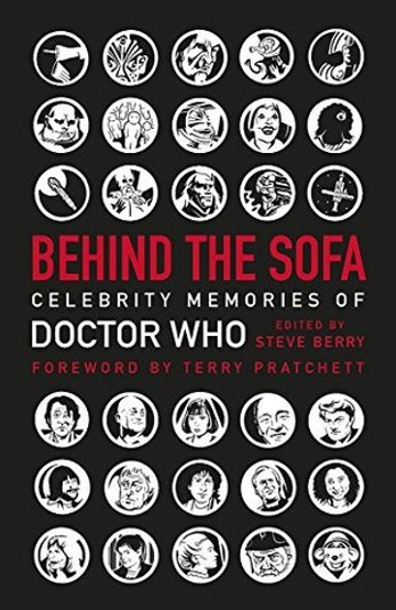 Behind the Sofa: Celebrity Memories of Doctor Who   (HB)