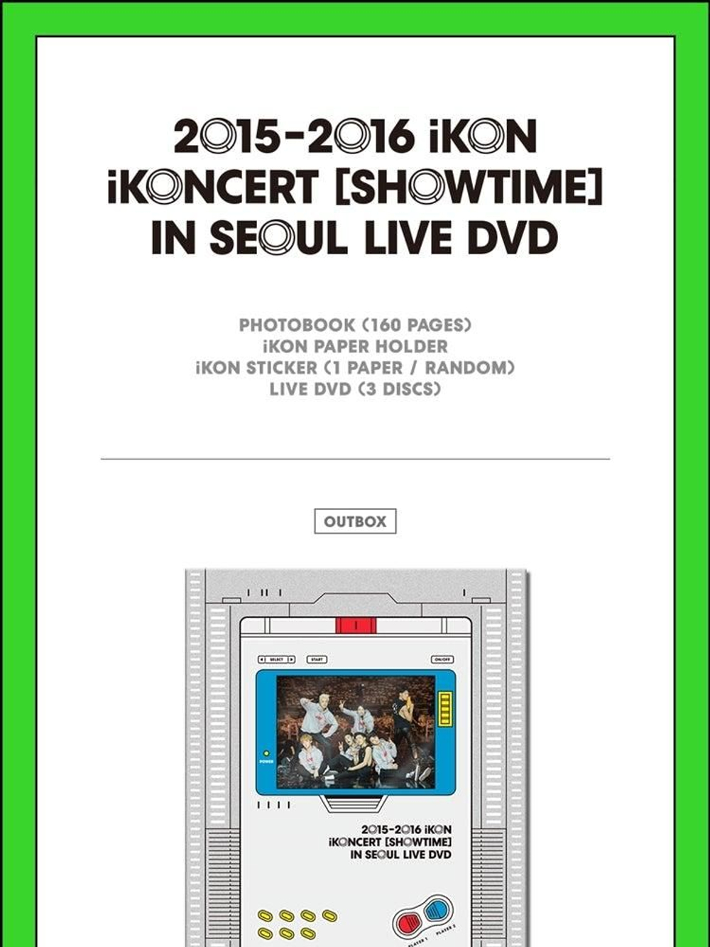 видео IKON - 2015-2016 IKONCERT : SHOWTIME IN SEOUL LIVE DVD