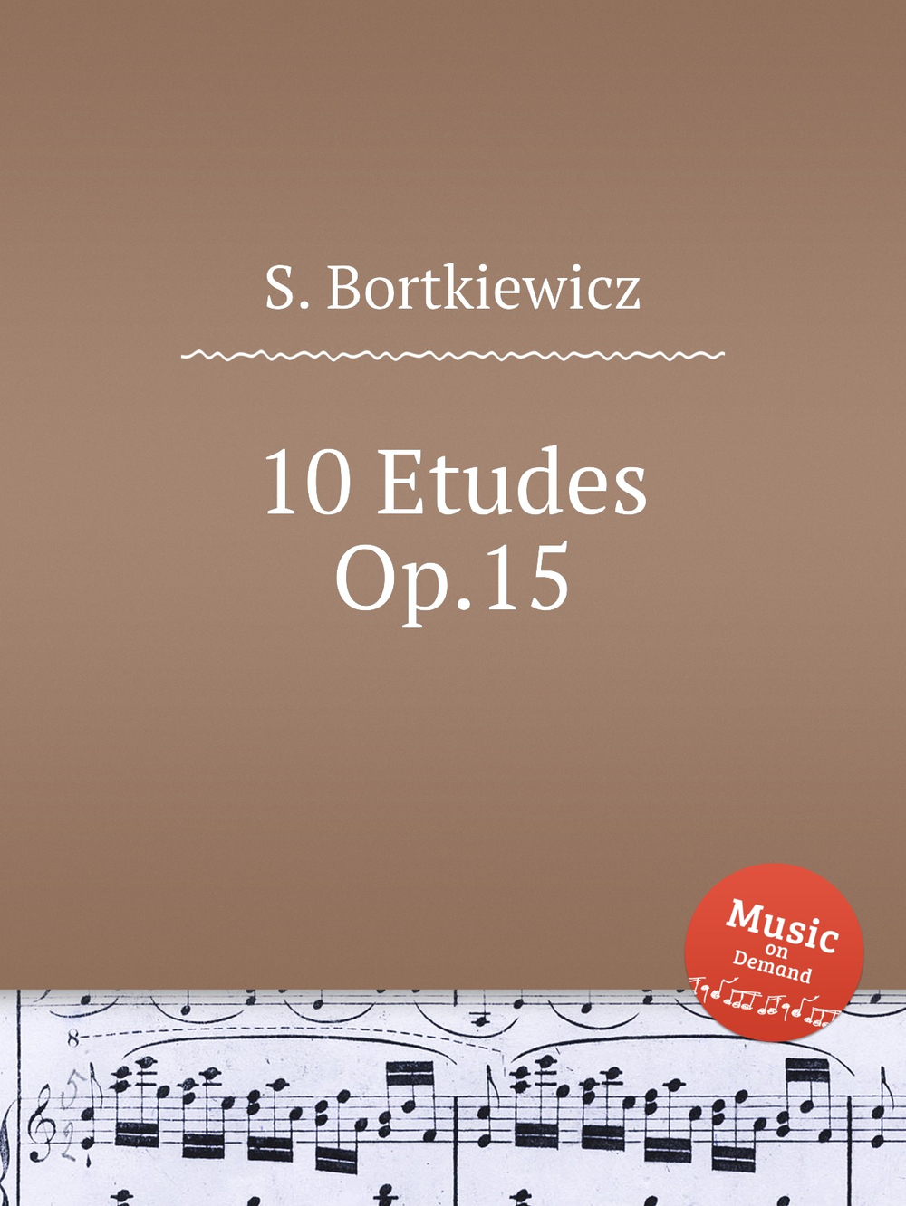 10 Etudes, Op.15 | S. Bortkiewicz