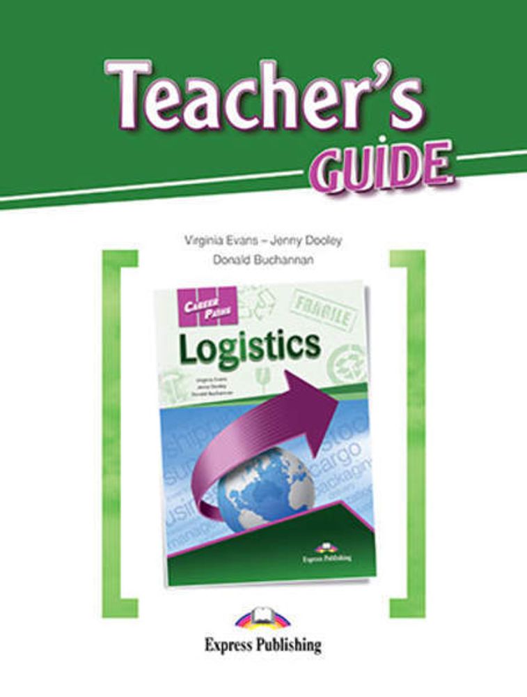 Career Paths. Logistics. Teacher&#39;s Guide. Книга для учителя