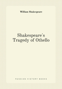 Shakespeare's Tragedy of Othello | William Shakespeare