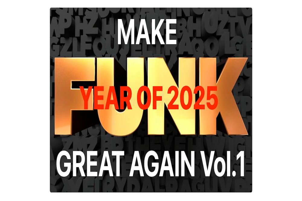 "Make FUNK Great Again. Vol.1. 2025
