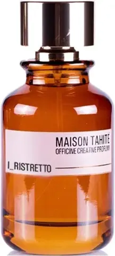 MAISON TAHITE I_RISTRETTO EDP 100 ML
