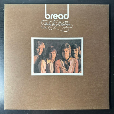Bread ‎– Baby I'm-A Want You (Англия 1972г.)