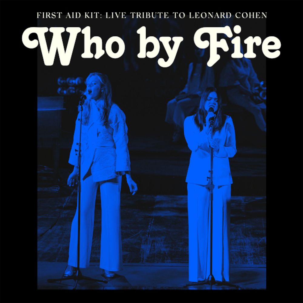 First Aid Kit / Who By Fire - Live Tribute To Leonard Cohen (CD)