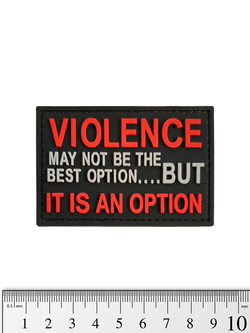Шеврон Violence it is an option PVC