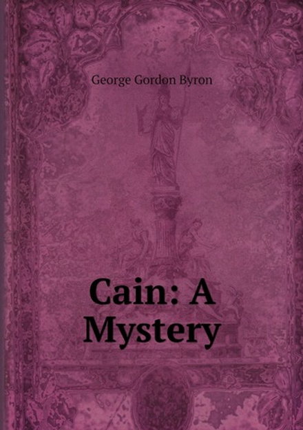 Cain: A Mystery | George Gordon Byron
