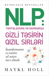 NLP – təhtəlşüura və davranışa gizli təsirin qızıl sirləri