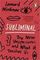 Subliminal: The New Unconscious and What it Teaches Us