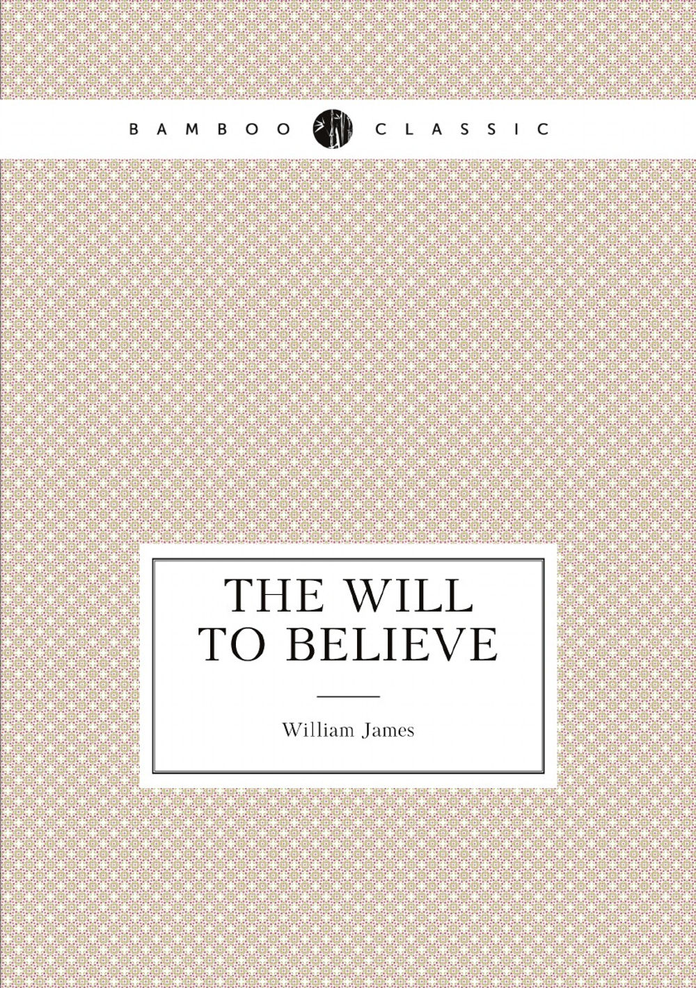 The will to believe | William James
