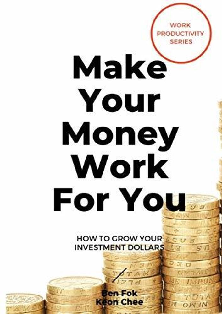 Make Your Money Work For You