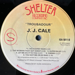 J.J. Cale ‎– Troubadour (Англия 1976г.)