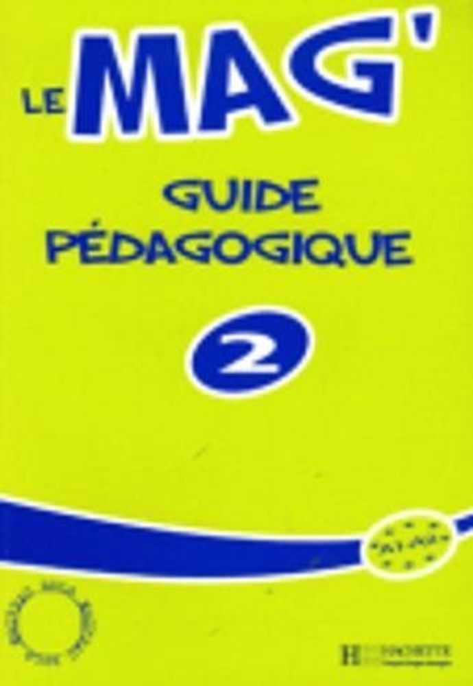 Le Mag&#39; 2 Guide pedagogique