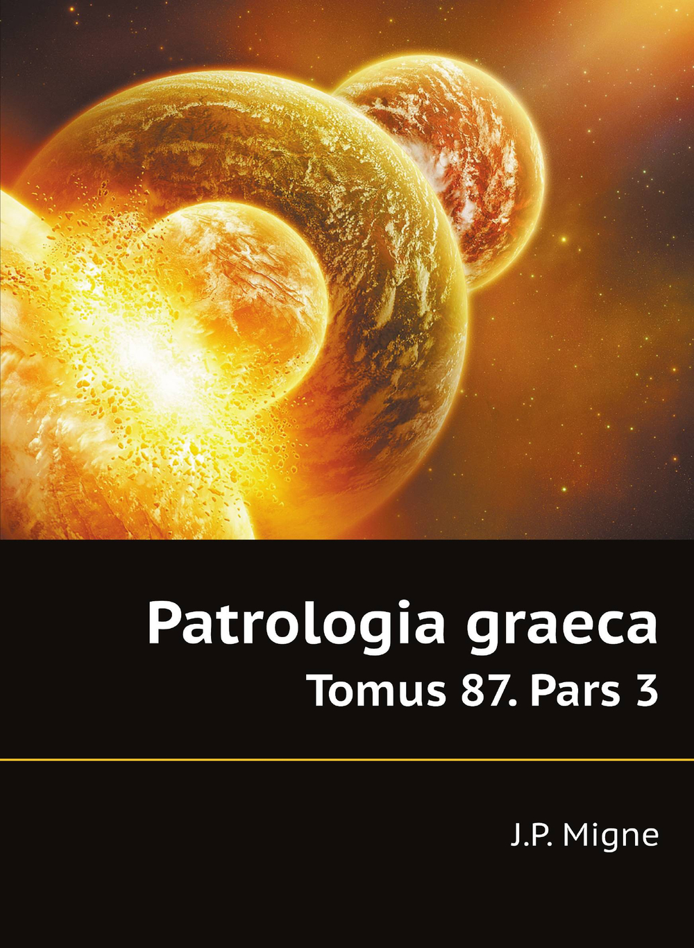 Patrologia graeca. Tomus 87. Pars 3 | J.P. Migne
