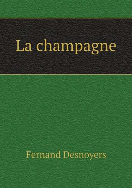 La champagne | Fernand Desnoyers
