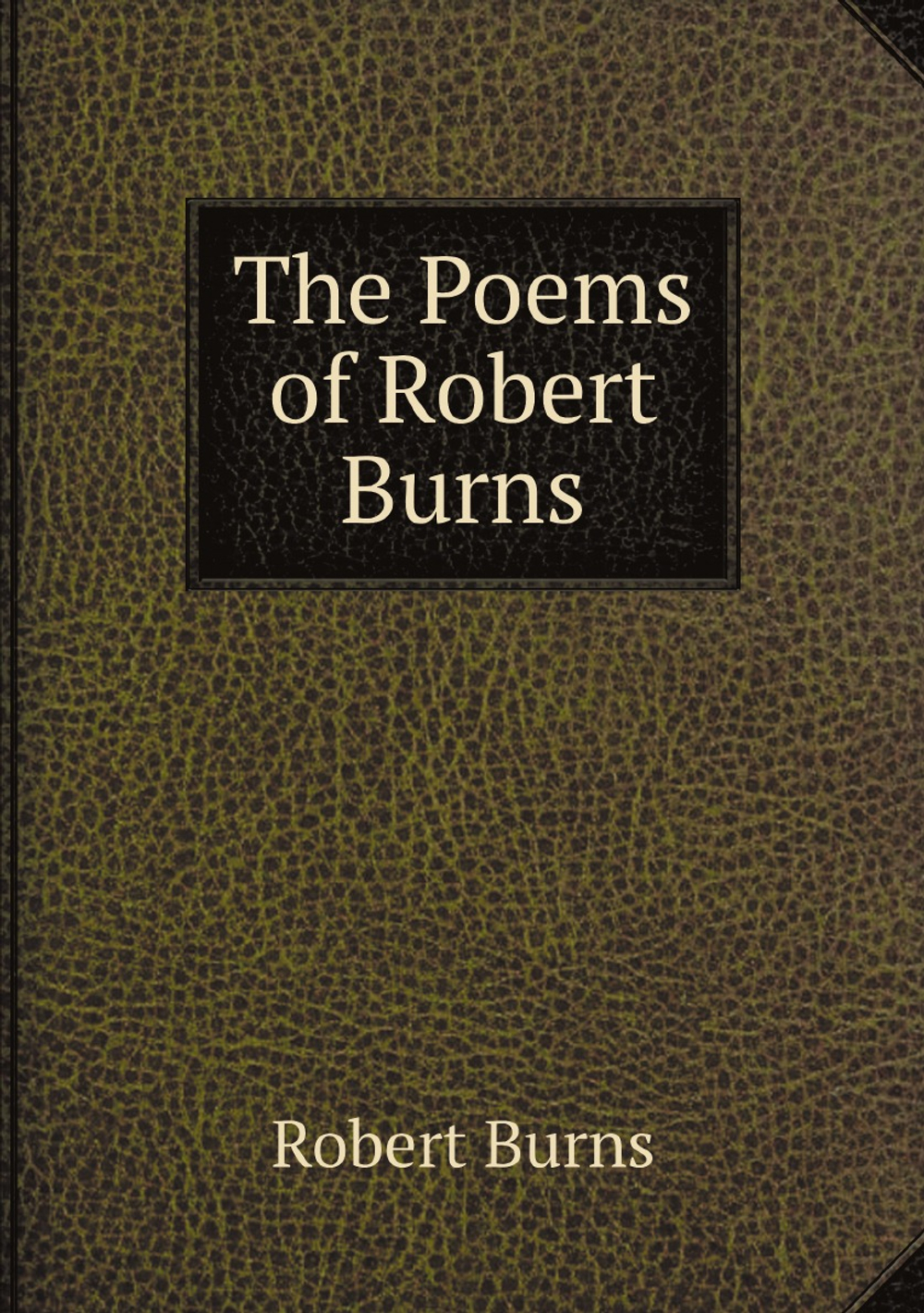 The Poems of Robert Burns | Robert Burns