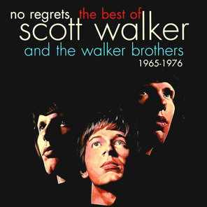 Scott Walker / No Regrets - The Best Of Scott Walker And The Walker Brothers 1965-1976 (2LP)