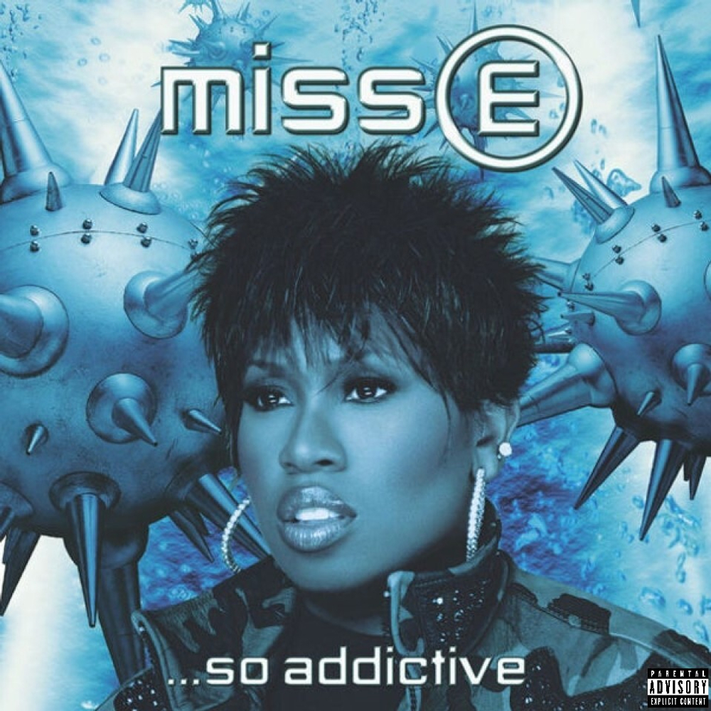 Missy Elliott	Miss E So Addictive