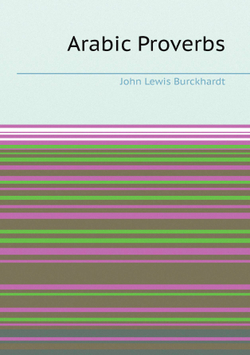 Arabic Proverbs | John Lewis Burckhardt