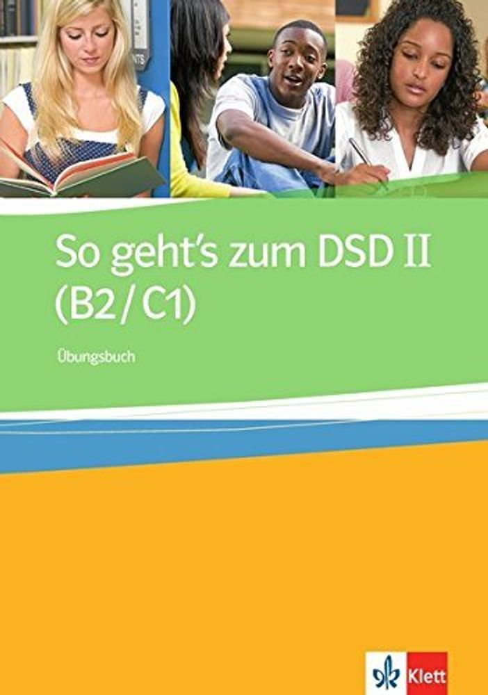 So geht&#39;s zum DSD II B2-C1 Uebungsbuch