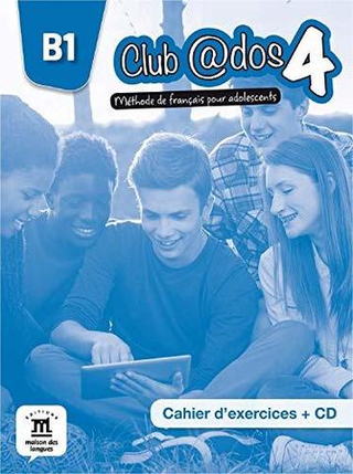 Club @dos 4 - Cahier d'exercices + CD (niveau B1)