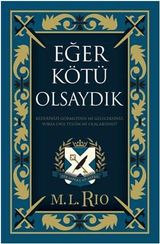 Eğer Kötü Olsaydık (Yan Boyamalı Ciltli Özel Baskı)