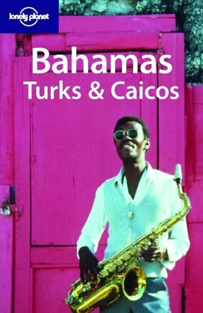 LP Guide: Bahamas Turks &amp; Caicos 3Ed