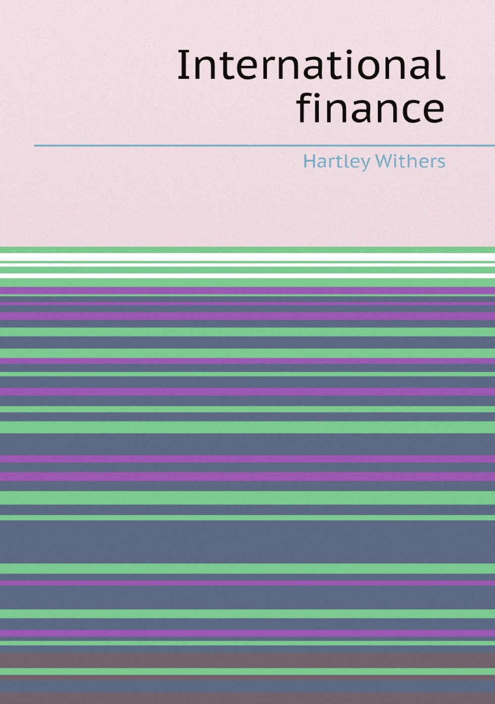 International finance | Hartley Withers