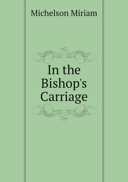 In the Bishop's Carriage | Michelson Miriam