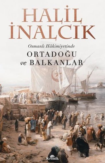 Osmanlı Hakimiyetinde Ortadoğu ve Balkanlar
