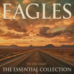 Eagles / To The Limit – The Essential Collection (2LP)