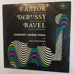 Винтажная виниловая пластинка LP Bartok Барток, Debussy Дебюсси, Ravel Равель, Sonata For Violin Solo And Piano Tzigane (Польша 1981)