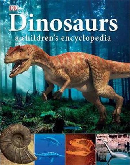 Dinosaurs a children&#39;s Encyclopedia