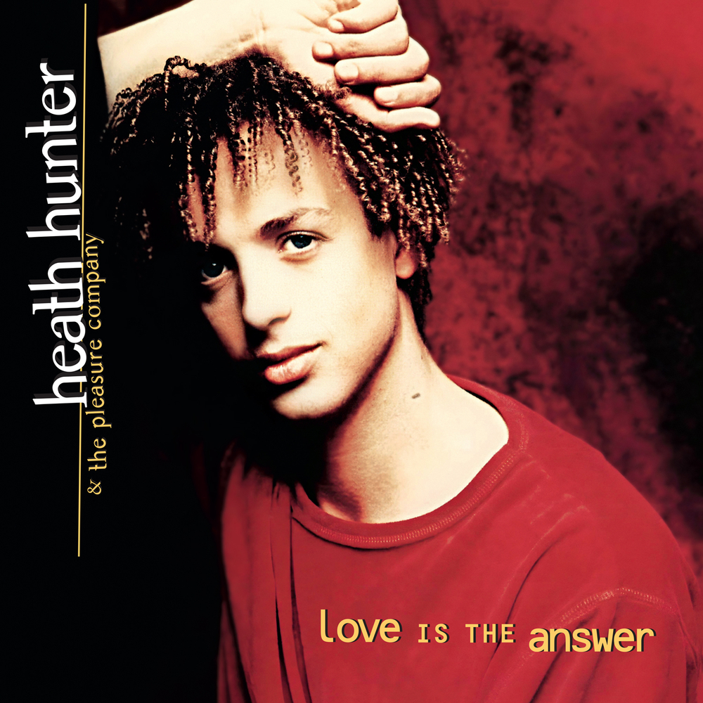 LP: Heath Hunter & The Pleasure Company — «Love Is The Answer» (1996/2025) [Black Vinyl]
