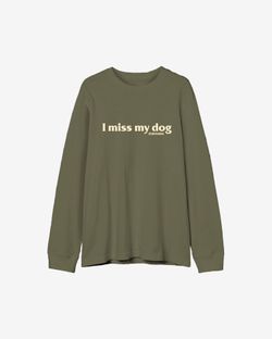 Лонгслив I miss my dog Green