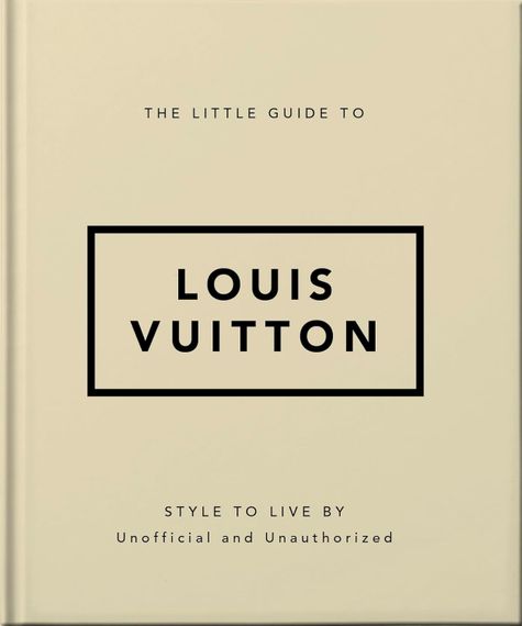 The Little Guide to Louis Vuitton
