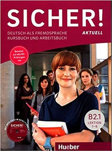 Sicher! aktuell B2.1 Kurs- Und Arbeitsbuch Lek. 1-6 mit CD