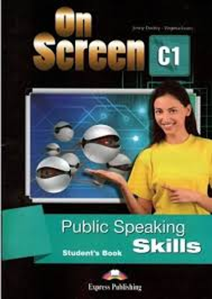 On Screen C1 Public speaking skills. Student&#39;s book. Учебник