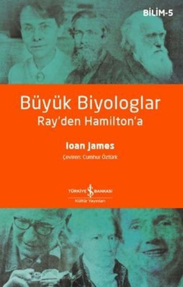 Büyük Biyologlar Ray&#39;den Hamilton&#39;a