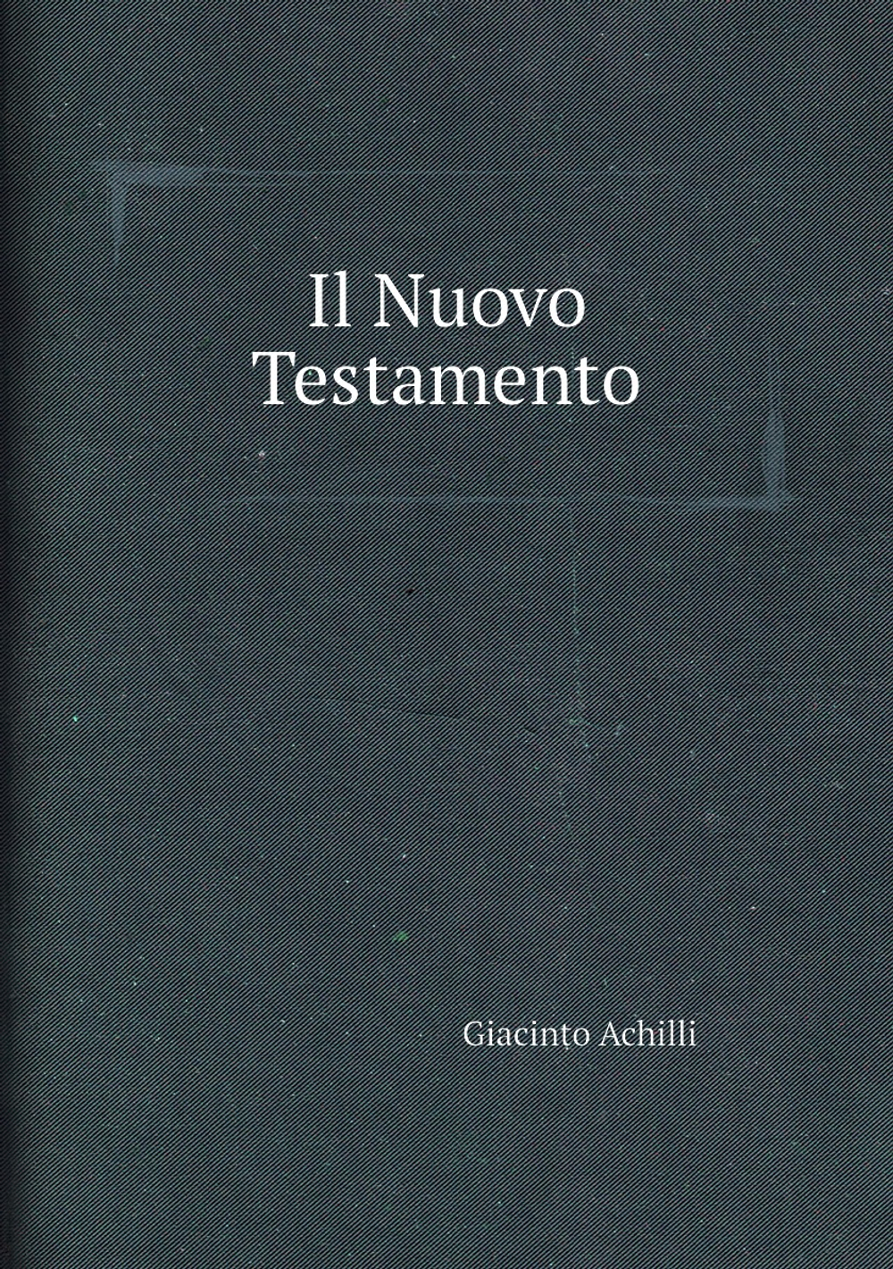 Il Nuovo Testamento | Giacinto Achilli