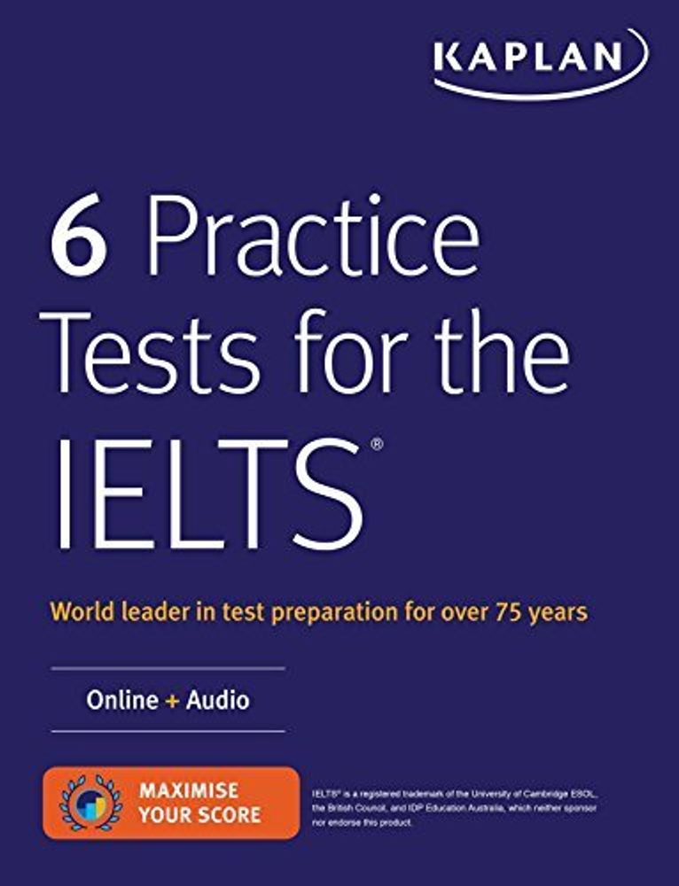 Kaplan 6 Practice Tests for the IELTS (Online + Audio)