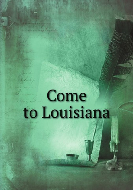 Come to Louisiana | Нет автора