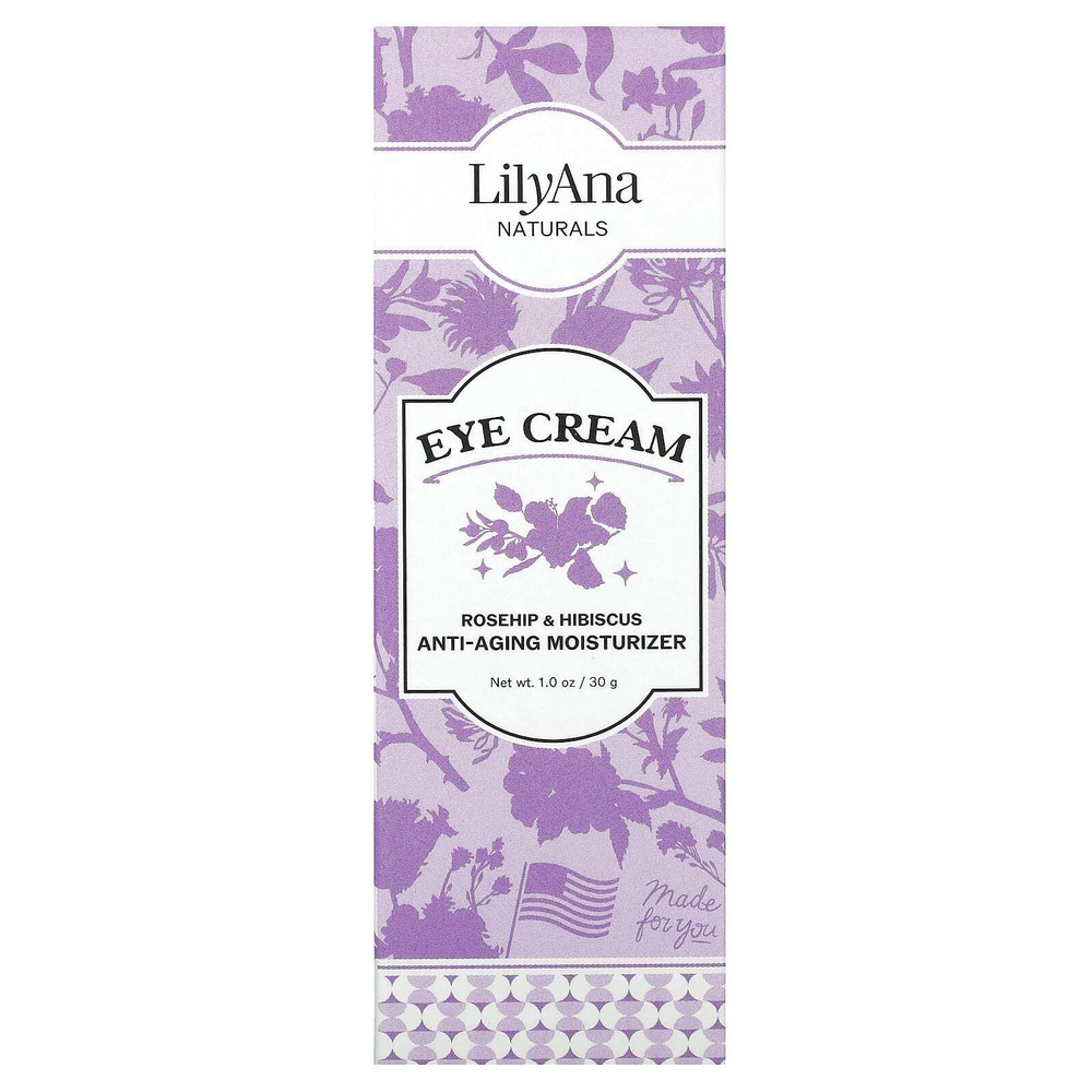 Lilyana Naturals, крем для области вокруг глаз, шиповник и гибискус, 30 г (1 унция)