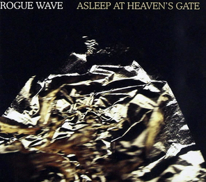 Rogue Wave / Asleep At Heaven's Gate (CD)