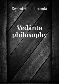 Vedânta philosophy | Swami Abhedananda