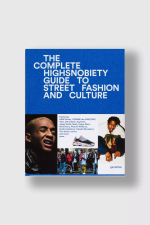 Книга The Complete Highsnobiety Guide to Street Fashion and Culture (Gestalten)