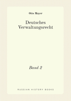 Deutsches Verwaltungsrecht. Band 2 | Otto Mayer