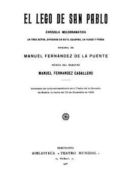 El lego de San Pablo. Zarzuela melodramática en tres actos, divididos en siete cuadros, en verso y prosa | Manuel Fernández Caballero