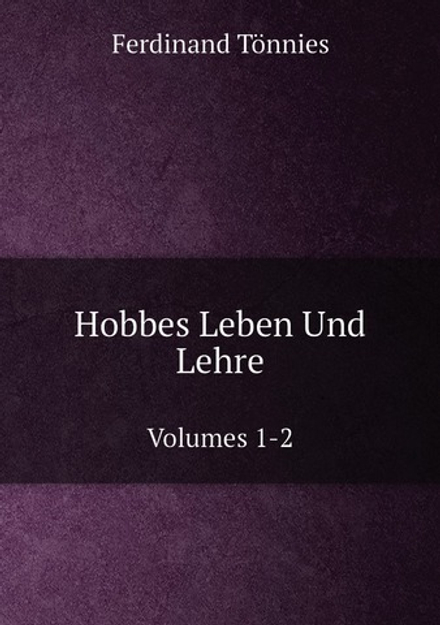 Hobbes Leben Und Lehre. Volumes 1-2 | Ferdinand Tönnies