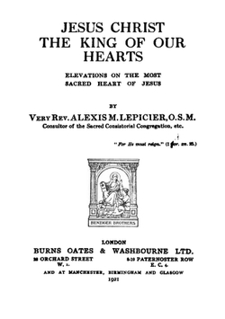 Jesus Christ the king of our hearts: elevations on the most Sacred Heart of Jesus | Alexis Henri Marie Lépicier